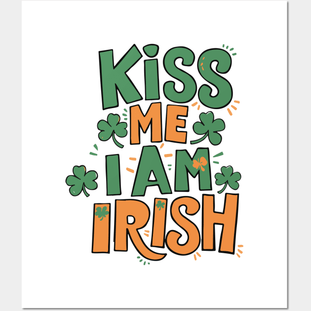 Kiss me, I'm Irish - St Patricks Day Wall Art by BobaTeeStore